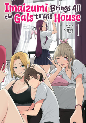 Imaizumi Brings All the Gals to His House Volume 1