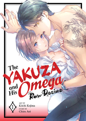 The Yakuza and His Omega: Raw Desire Volume 1