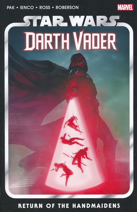 Star Wars: Darth Vader By Greg Pak Volume 6 - Return Of The Handmaidens