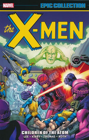 X-Men Epic Collection: Children Of The Atom