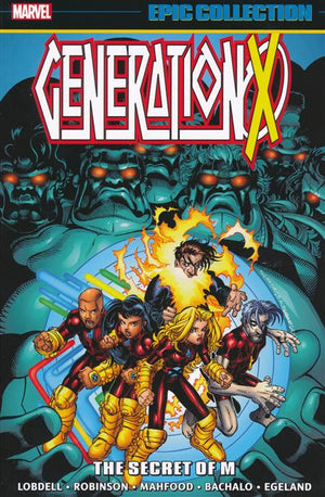 Generation X Epic Collection: The Secret Of M