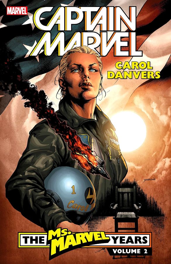 Captain Marvel: Carol Danvers - The Ms. Marvel Years Volume 2